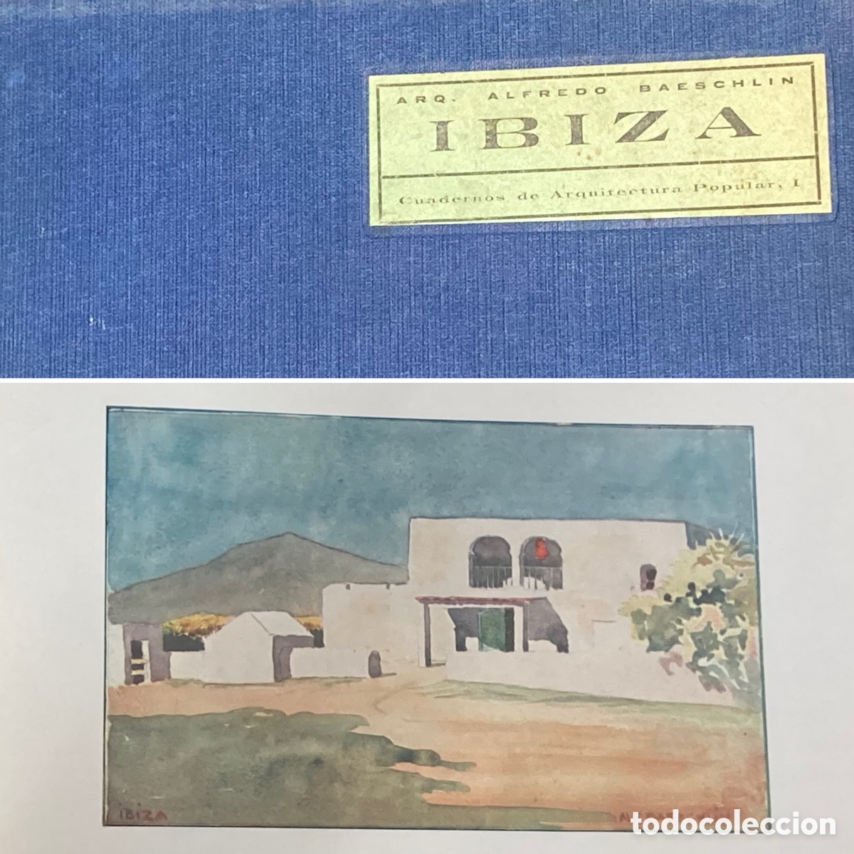 Libros antiguos: A&Ntilde;O 1934 - IBIZA CUADERNOS DE ARQUITECTURA POPULAR POR ALFREDO BAESCHLIN - 50 EJEMPLARES AUTOGRAFO