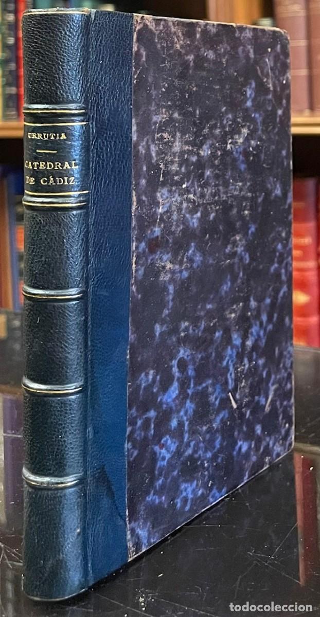 Livros antigos: Descripci&oacute;n Hist&oacute;rico-Art&iacute;stica de la Catedral de C&aacute;diz. Javier de Urrutia