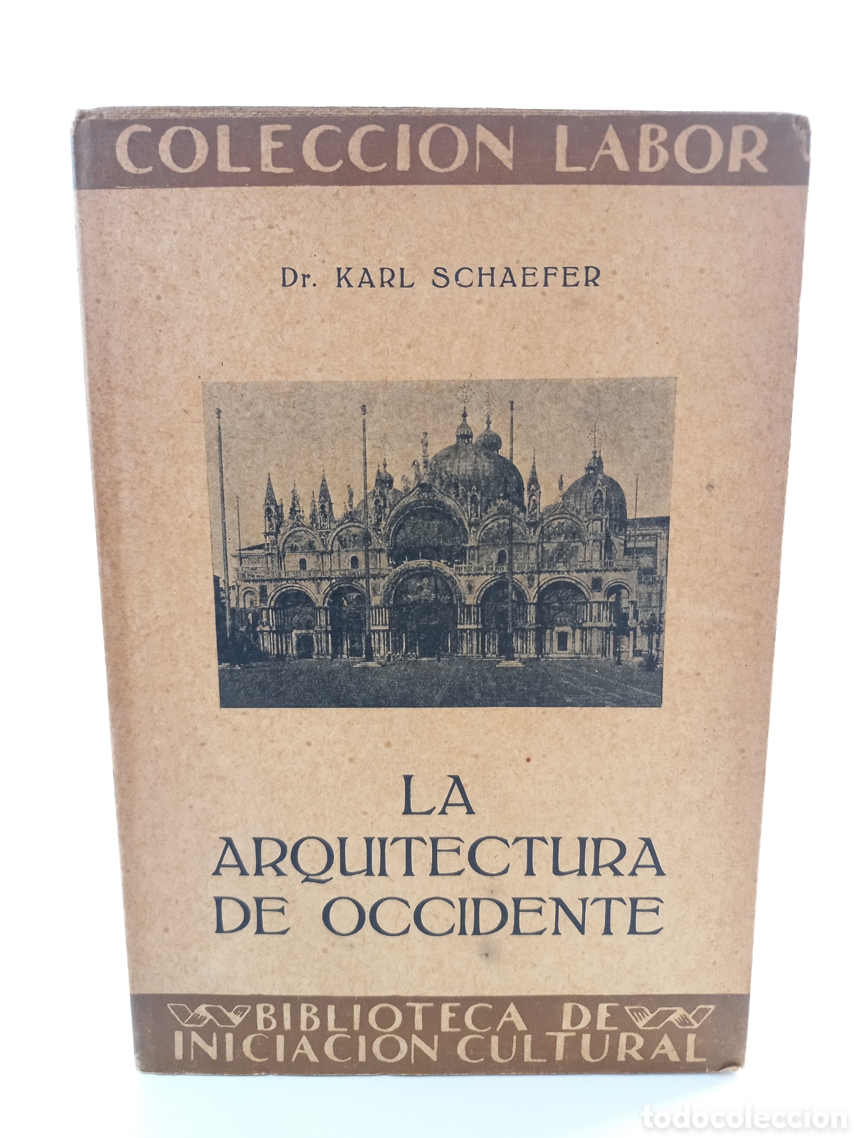 Libros antiguos: La Arquitectura de Occidente. Karl Schaefer. Labor, primera edici&oacute;n, 1929. Ilustrado.