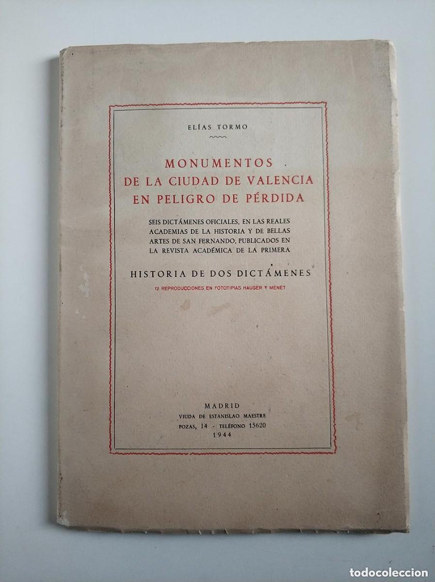 Libros antiguos: Monumentos de la ciudad de Valencia en peligro de perdida Elias Tormo 1944, con firma del autor
