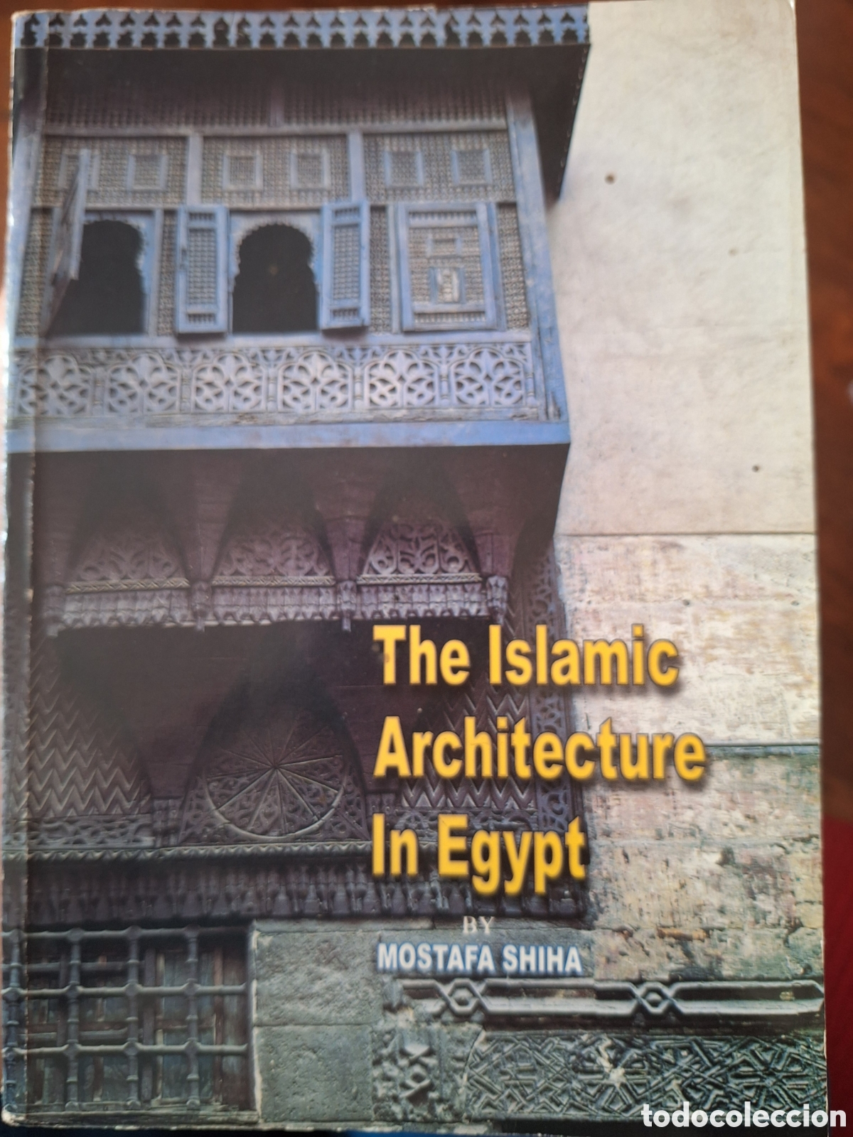 Libros antiguos: The Islamic Architecture In Egypt BY MOSTAFA SHIHA