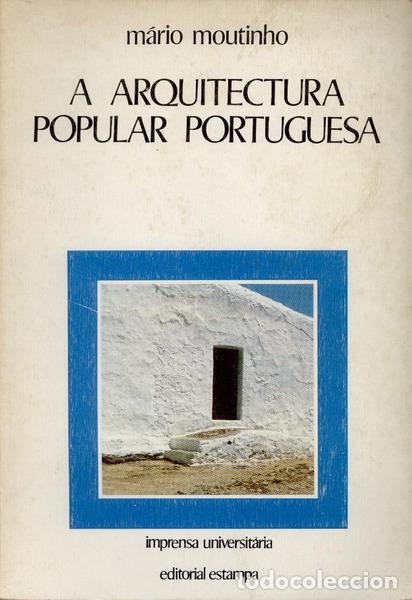 Libros antiguos: MOUTINHO. (M&aacute;rio Canova) - A ARQUITECTURA POPULAR PORTUGUESA. [2.&ordf; EDI&Ccedil;&Atilde;O]
