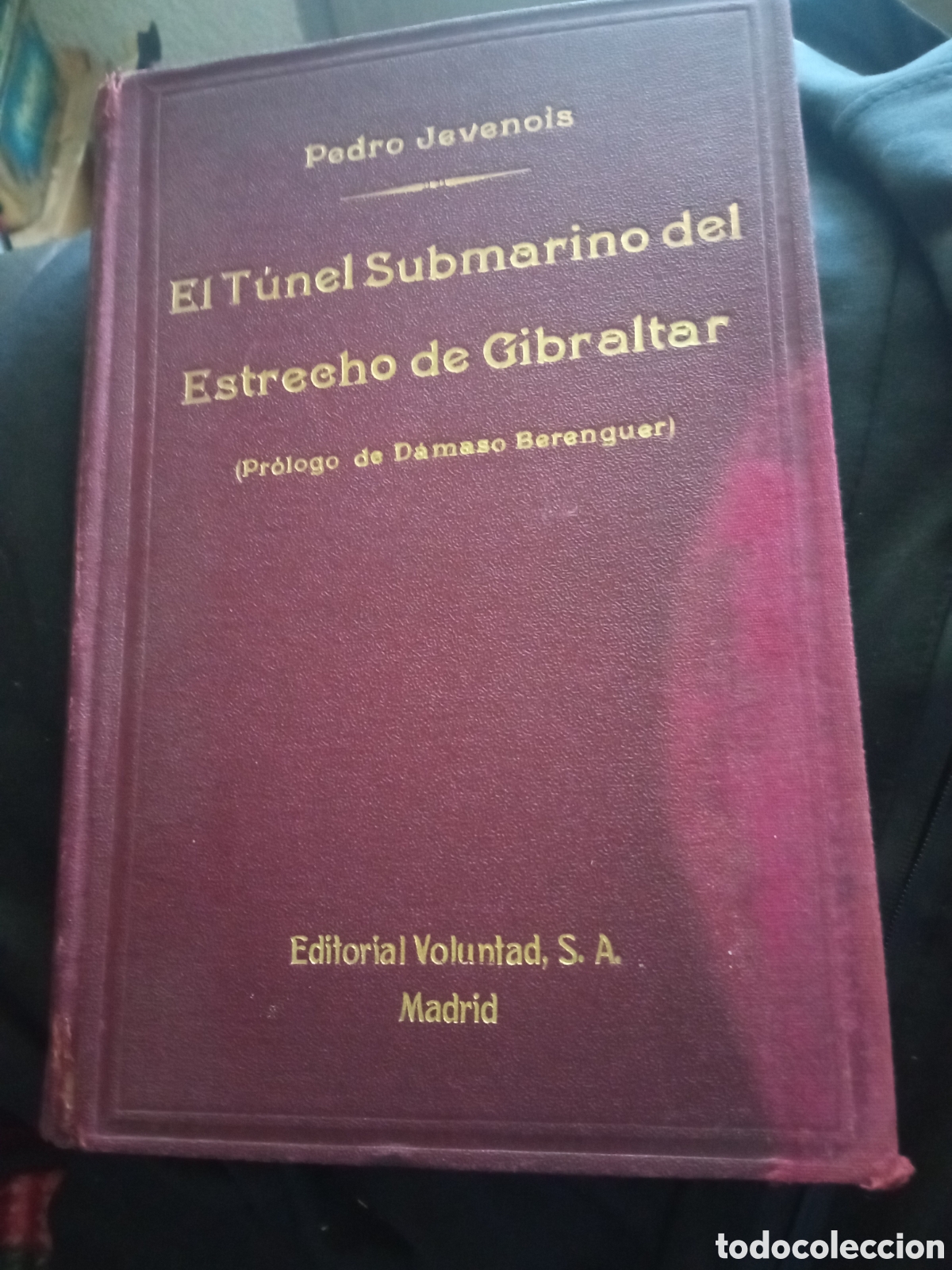 Libros antiguos: Libro, El T&uacute;nel Submarino del Estrecho de Gibraltar, por Pedro Jevenois
