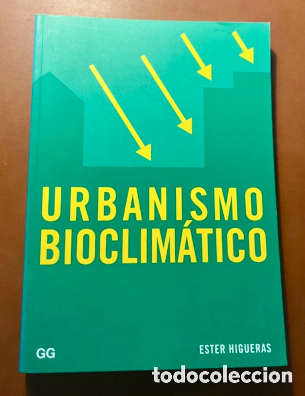 Libros antiguos: URBANISMO BIOCLIM&Aacute;TICO. ESTER HIGUERAS.