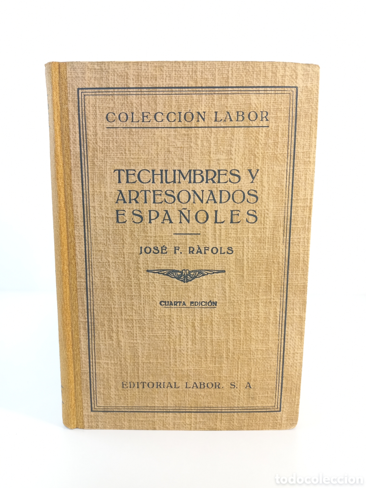 Libros antiguos: Techumbres y artesonados espa&ntilde;oles. Rafols. Labor, colecci&oacute;n Labor, 1953. Ilustrado.