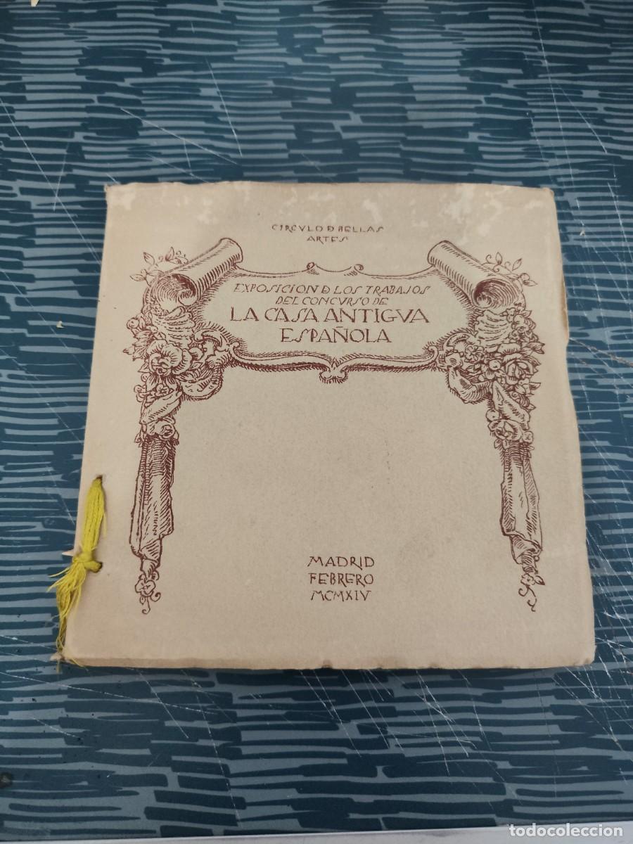 Libros antiguos: EXPOSICION DE LA CASA ANTIGUA ESPA&Ntilde;OLA, MADRID, FEBRERO 1914,79 P&Aacute;GINAS.