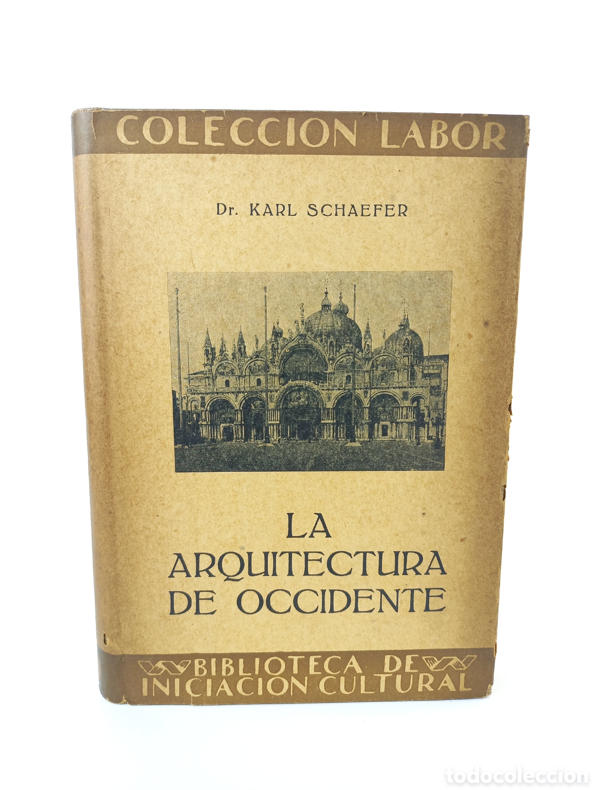 Libros antiguos: La Arquitectura de Occidente. Karl Shaefer. Labor, colecci&oacute;n Labor, 1929. Ilustrado.
