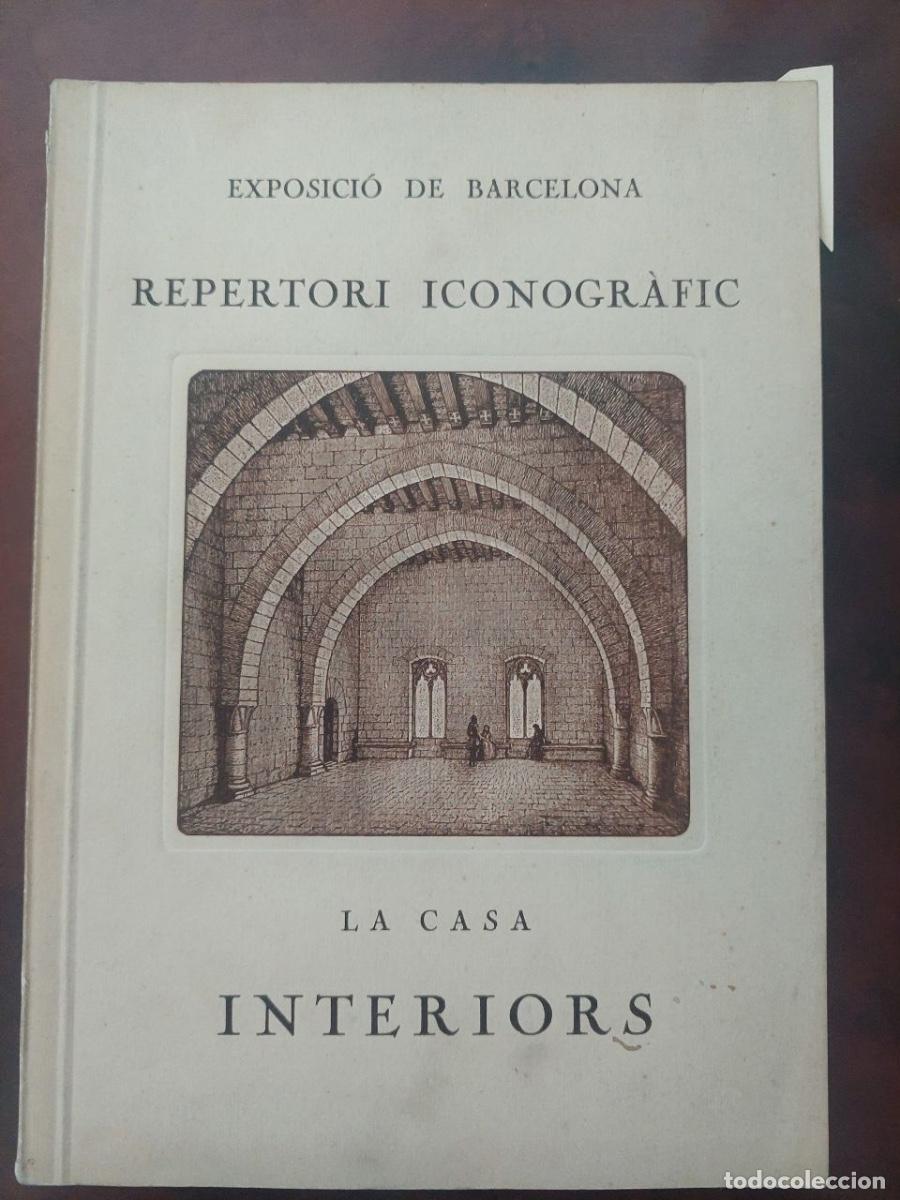 Libros antiguos: Exposici&oacute; de Barcelona. Repertori Iconogr&agrave;fic. Interiors - Jeroni Martorell. Seix & Barral, 1923