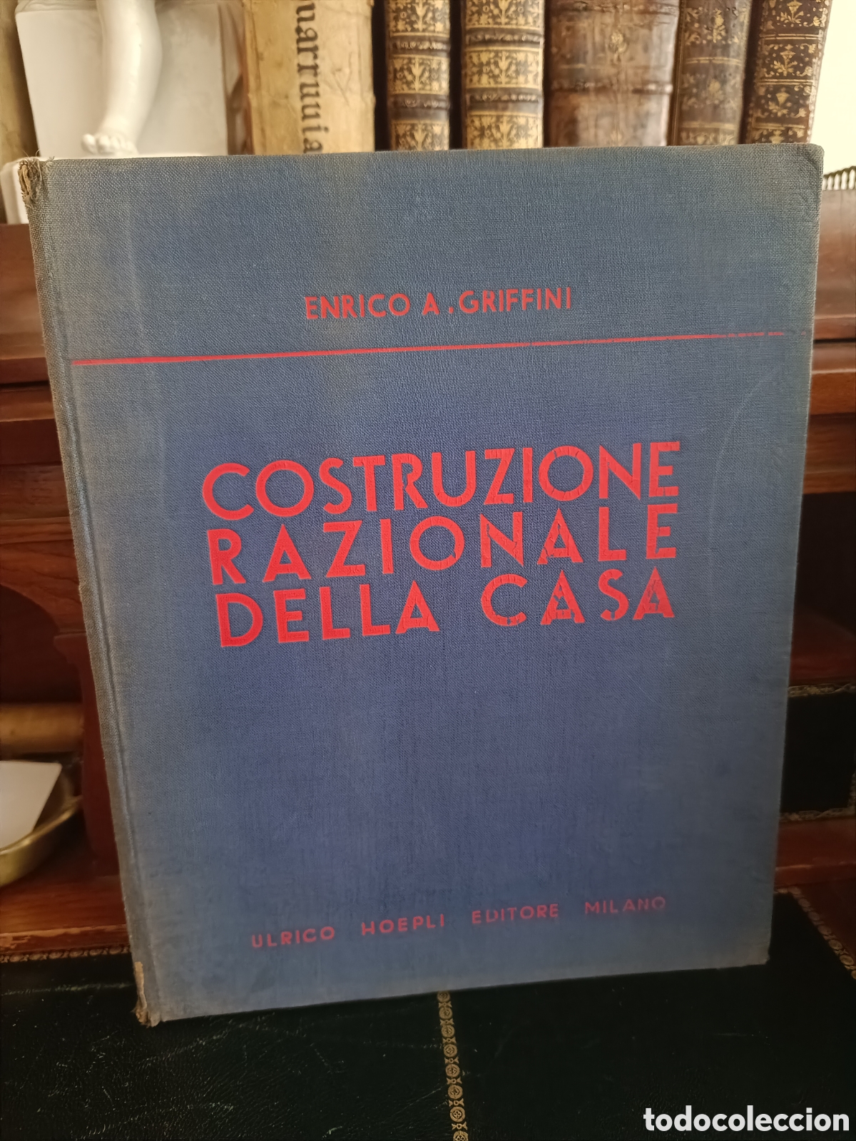 Libros antiguos: ENRICO A. GRAFFINI. CONSTRUZIONE RAZIONALE DELLA CASA. HOEPLI MILANO 1939 ARQUITECTURA.