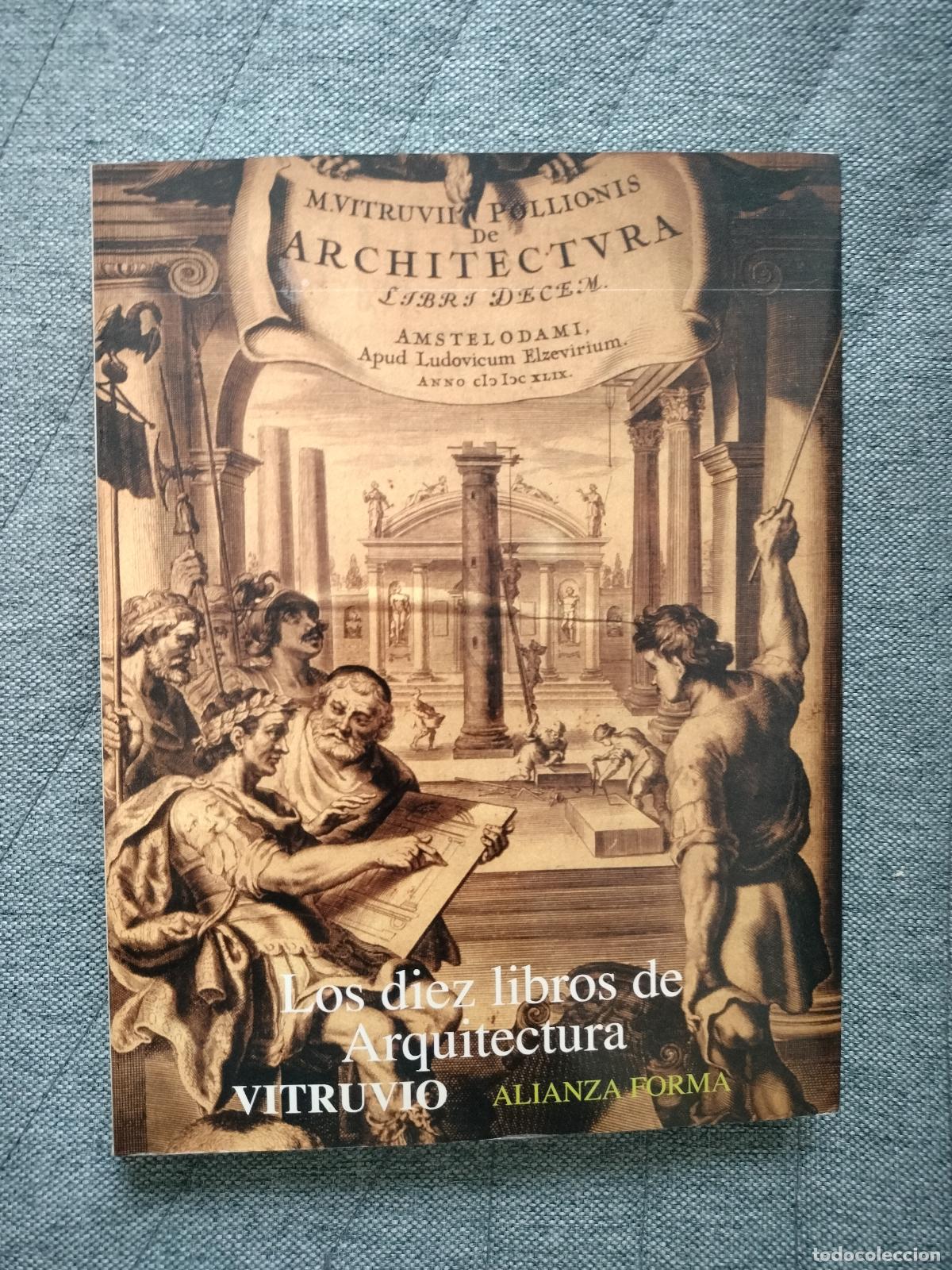 Libros antiguos: Vitrubio. los diez libros de arquitectura. Ed. Alianza Forma 1995.