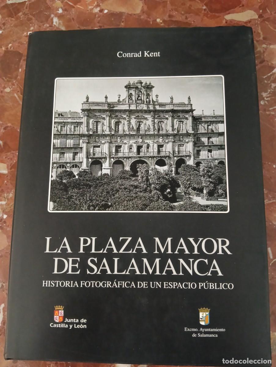 Libros antiguos: La Plaza Mayor de Salamanca: Historia fotográfica en un espacio p&uacute;blico