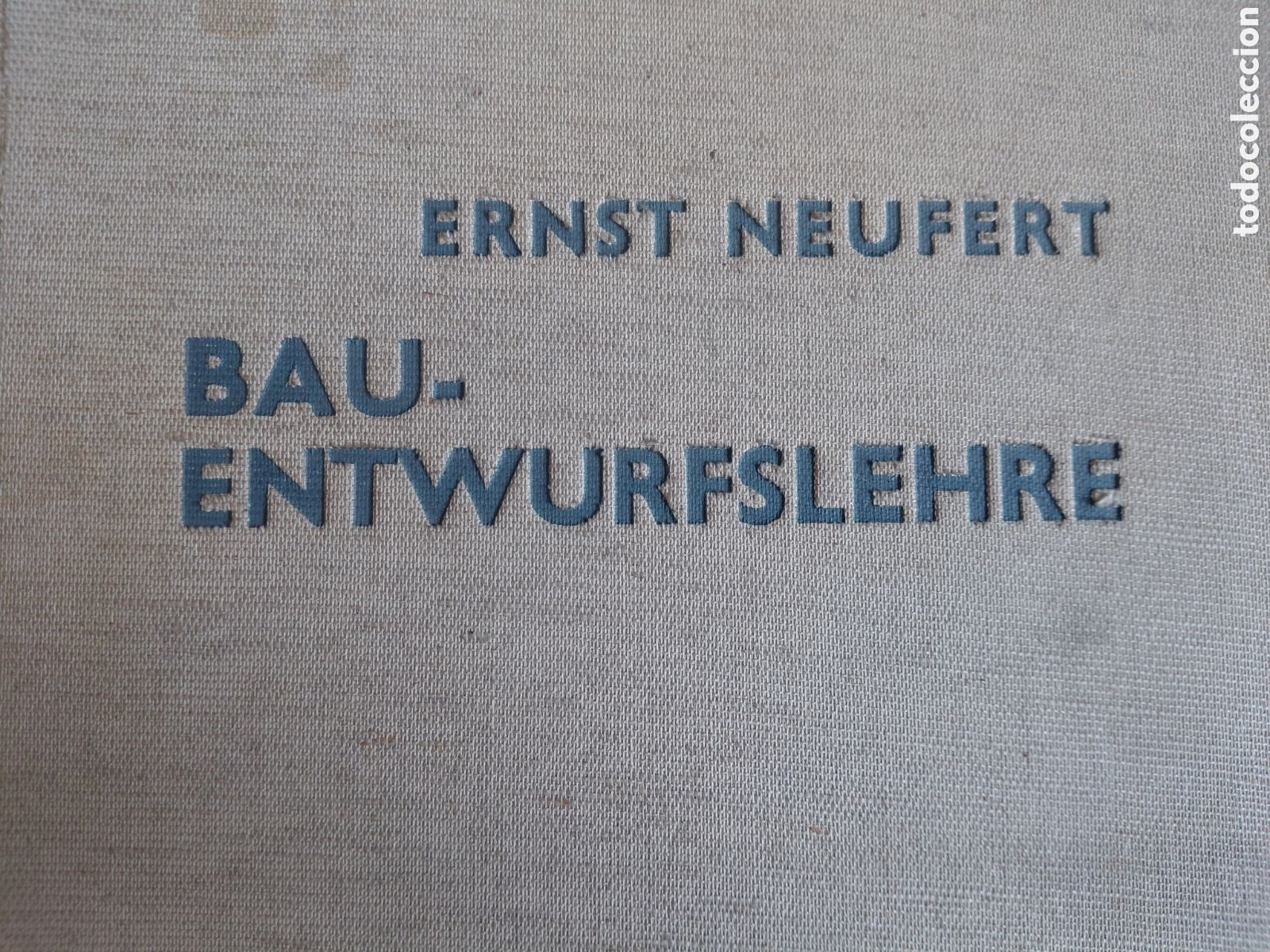 Libros antiguos: 1940 (Aleman) ERNST NEUFERT BAU-ENTWURFSLEHRE Grundlagen Normen und Vorschriften &uuml;ber Anlage Bau Ges