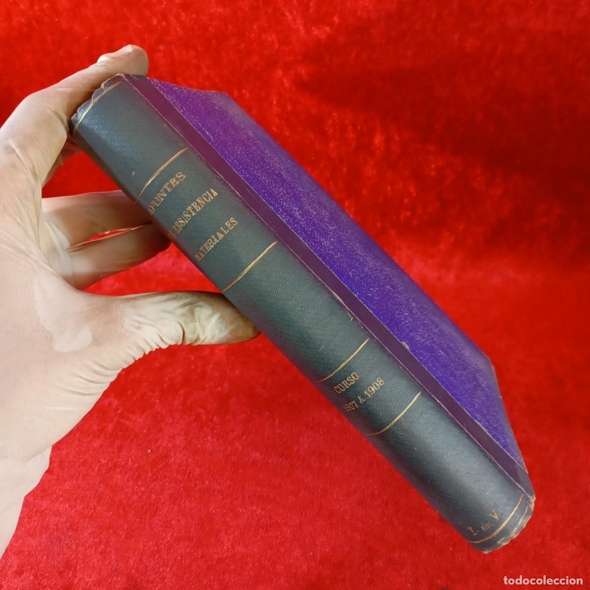 Libros antiguos: APUNTES DE RESISTENCIA MATERIALES - CURSO 1907 Y 1908 - ARQUITECTURA - RAR&Iacute;SIMOS / 474