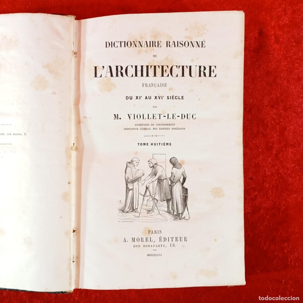 Livros antigos: DICTIONNAIRE RAISONN&Eacute; DE L'ARCHITECTURE - M. VIOLLET-LE-DUC - PARIS A. MOREL - 1866 / 1283