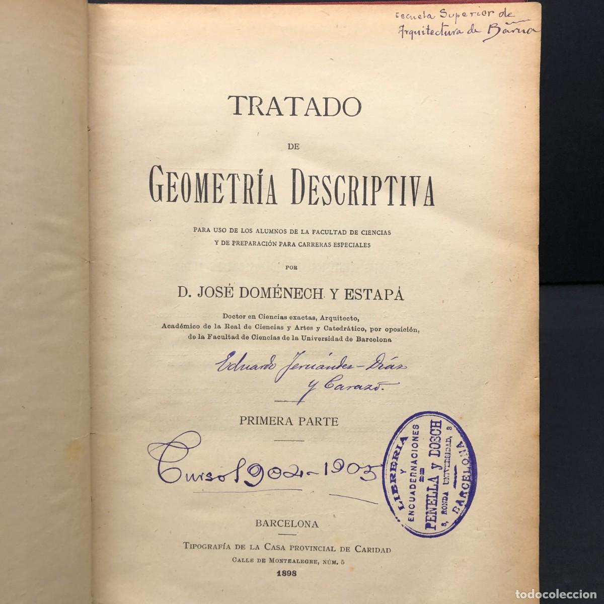 Libros antiguos: TRATADO DE GEOMETR&Iacute;A DESCRIPTIVA - JOS&Eacute; DOM&Eacute;NECH ESTAPA - 1898 - BARCELONA / 1860