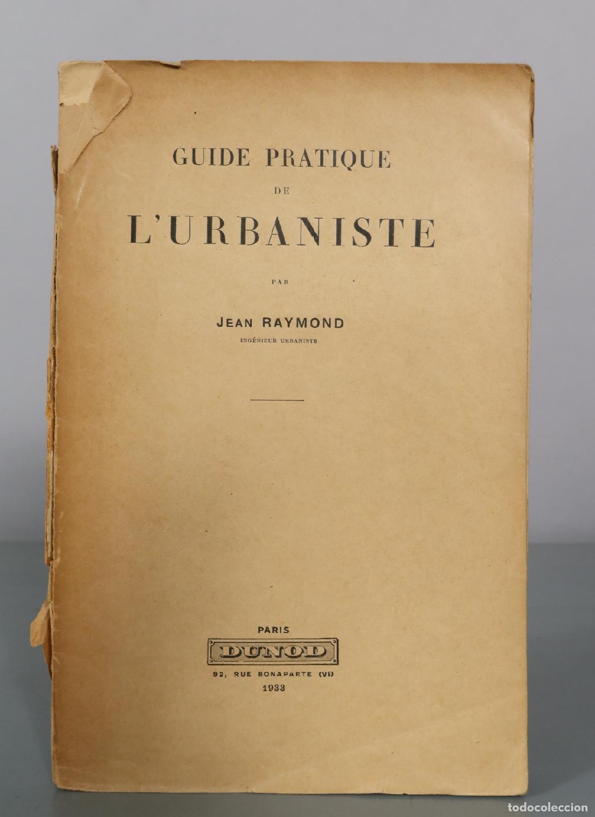 Libros antiguos: Guide Pratique de l'Urbaniste - Jean Raymond - Dunod