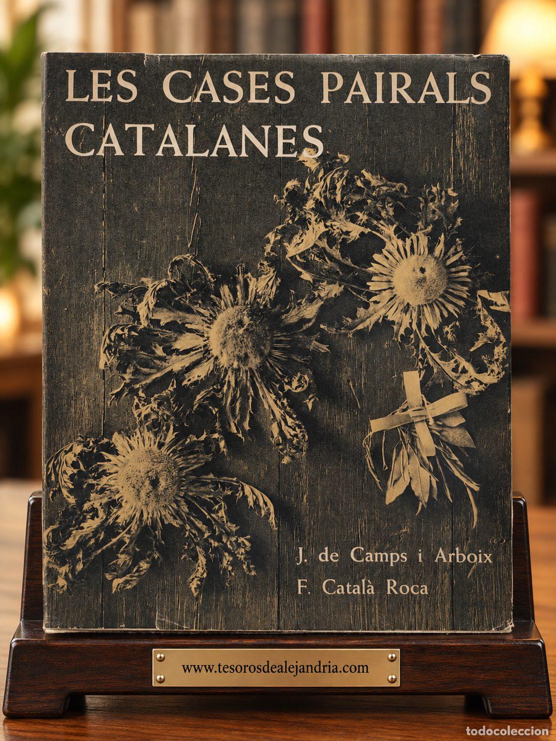 Libros antiguos: Les Cases Pairals Catalanes - Firmado F. CATALA ROCA