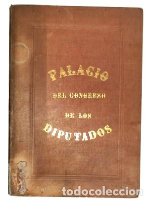 Libros antiguos: MEMORIA HISTORICO DESCRIPTIVA DEL NUEVO PALACIO DEL CONGRESO DE LOS DIPUTADOS ... 1856