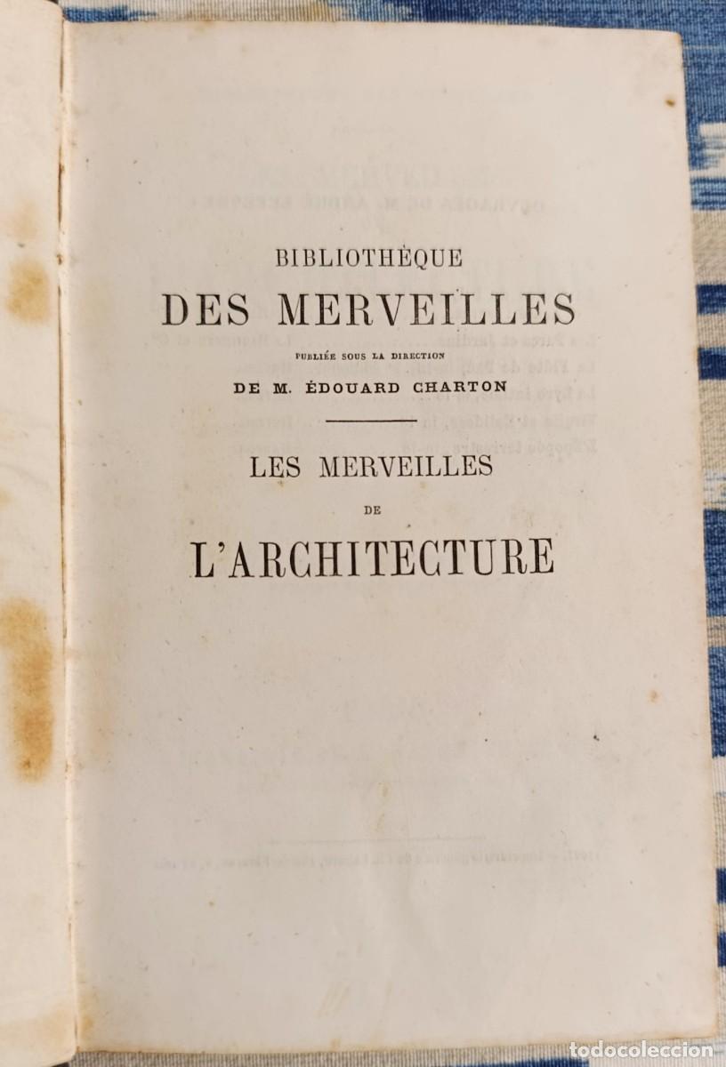 Libros antiguos: LES MERVEILLES DE L'ARQUITECTURE. ANDR&Eacute; LEF&Eacute;VRE. PARIS, 1870.