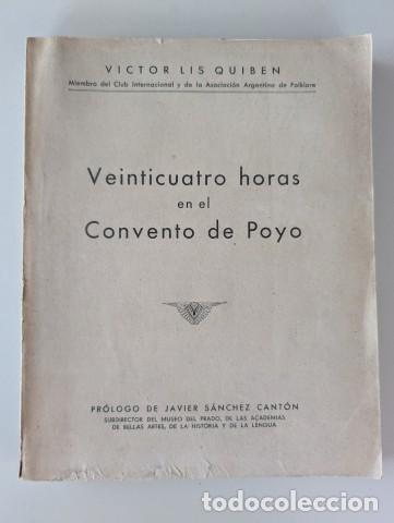 Libros antiguos: RRR 1934 - 24 HORAS EN EL CONVENTO DE POYO - VICTOR LIS QUIBEN