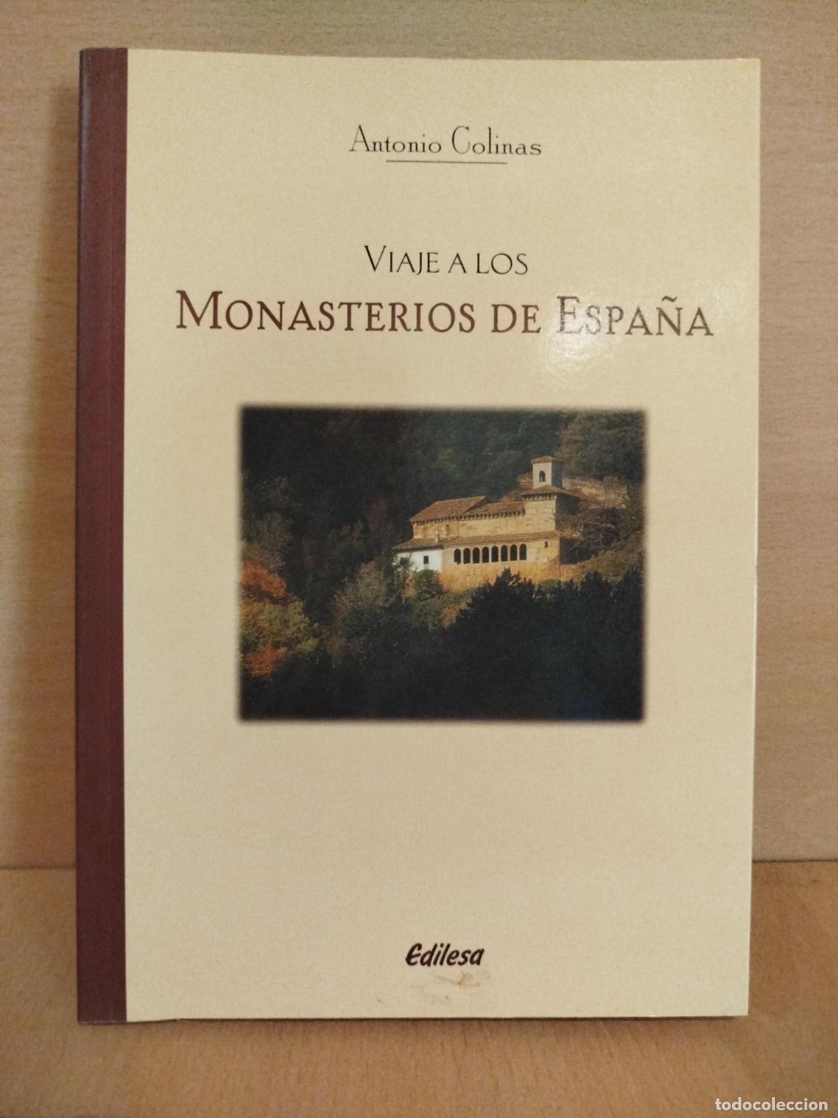 Libros antiguos: Viaje a los monasterios de Espa&ntilde;a - Antonio Colinas
