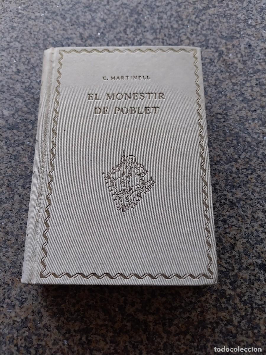 Libros antiguos: EL MONESTIR DE POBLET -- CESAR MARTINELL -- EDITORIAL BARCINO 1927 --