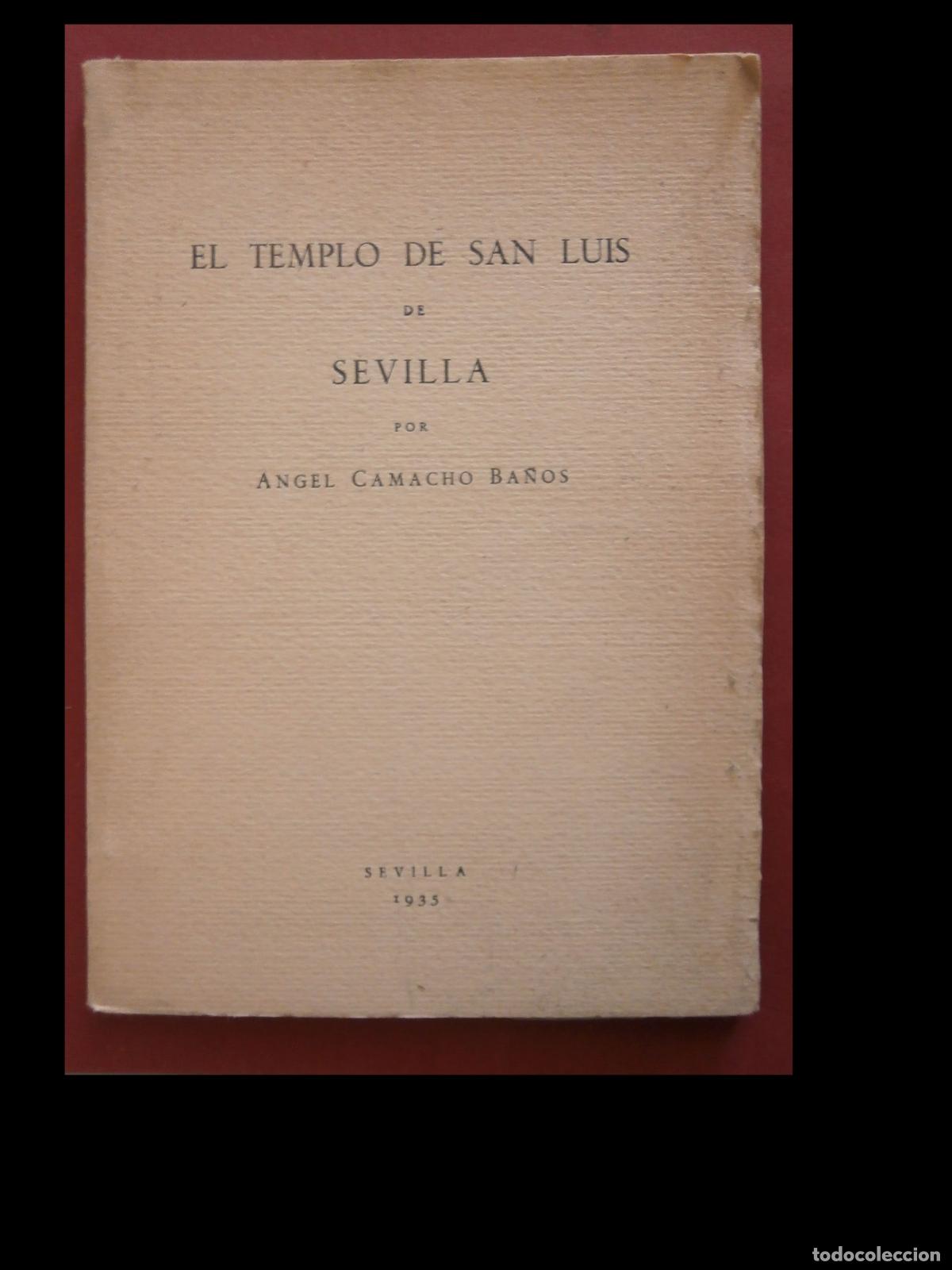 Antiquarische B&uuml;cher: El Templo de San Luis de Sevilla. Angel Camacho Ba&ntilde;os
