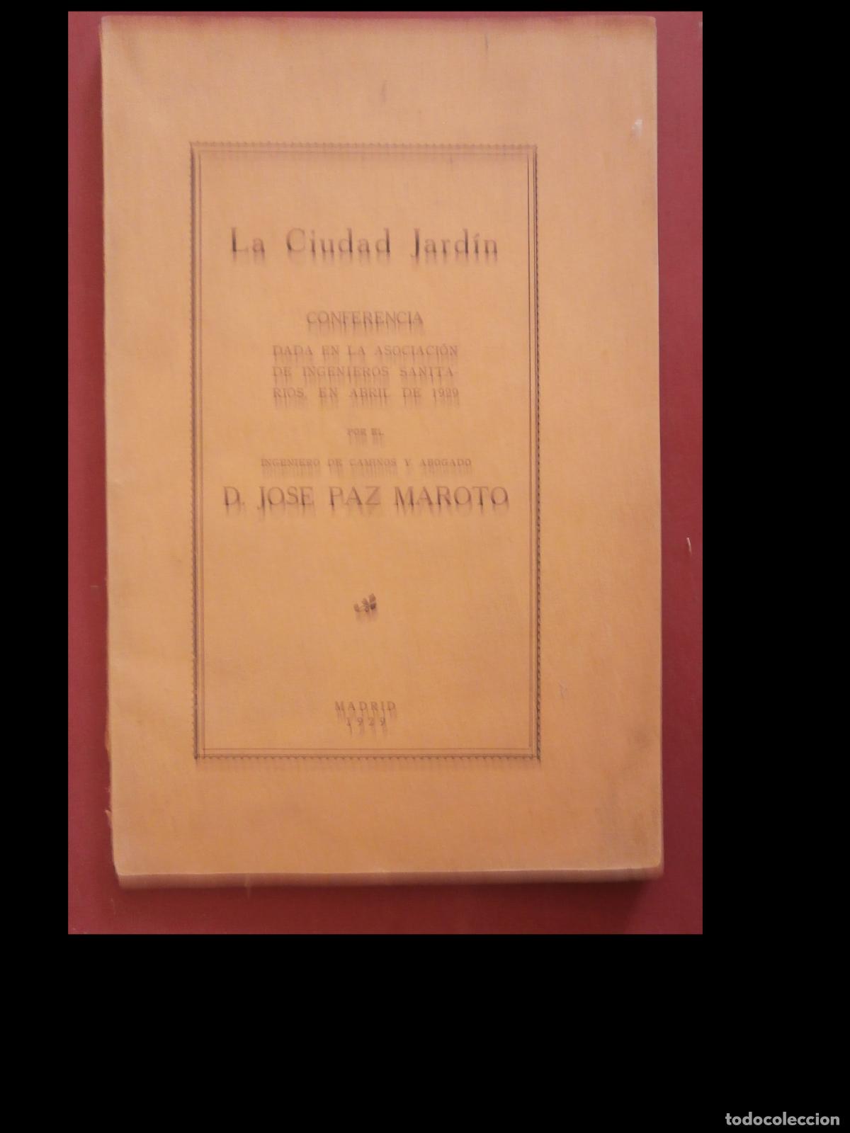 Antiquarische B&uuml;cher: La Ciudad Jard&iacute;n. Conferencia dada en la Asociaci&oacute;n de Ingenieros Sanitarios. Jose Paz Maroto