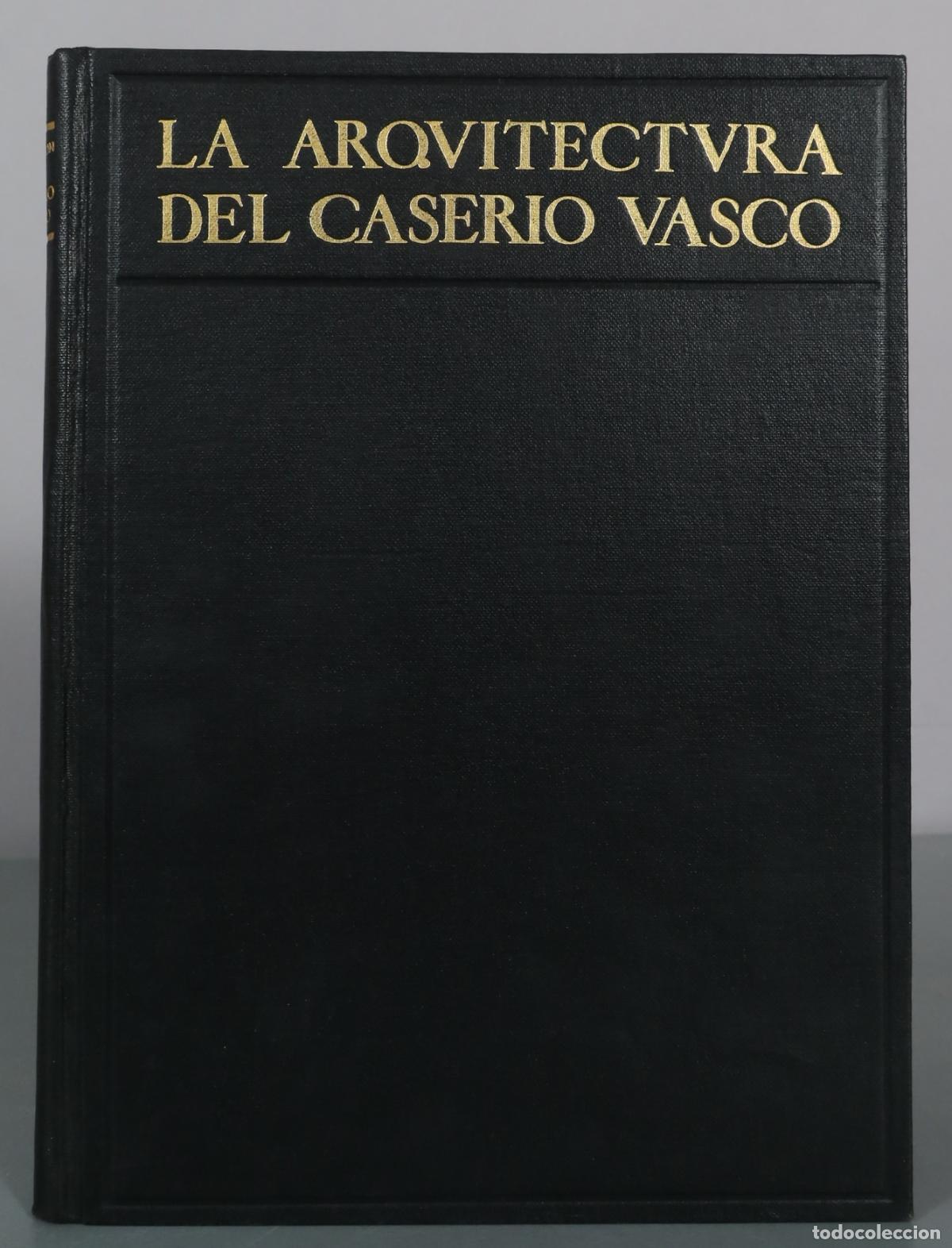 Libros antiguos: La arquitectura del caser&iacute;o vasco - Alfredo Baeschlin - Editorial Canosa