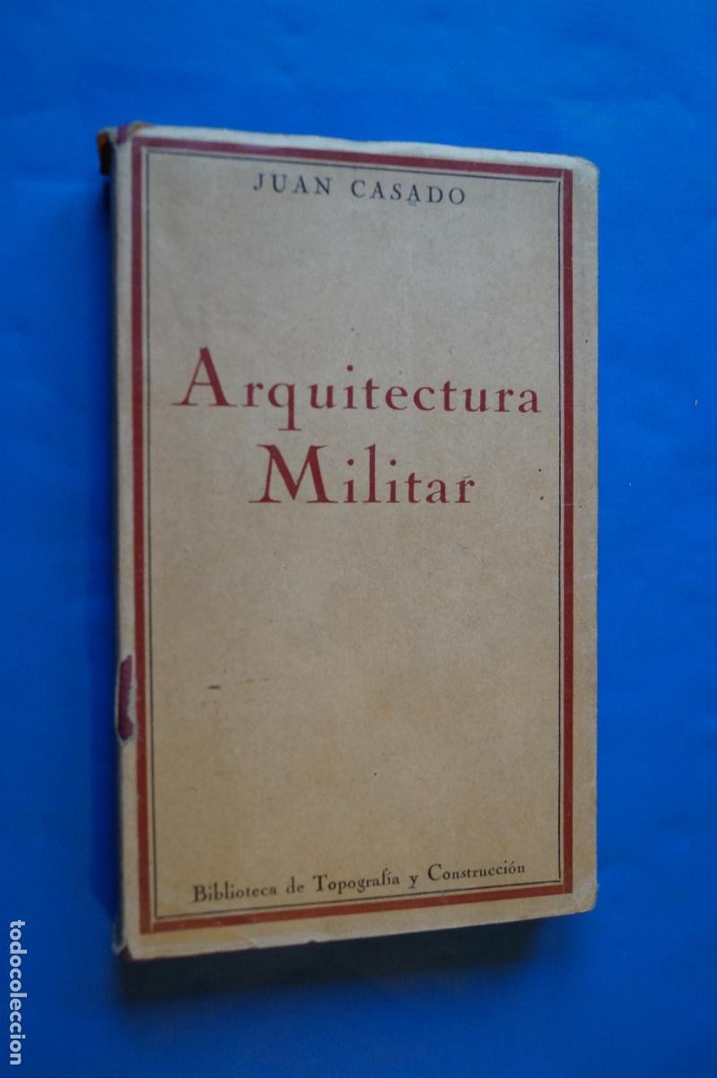 Libros antiguos: ARQUITECTURA MILITAR. JUAN CASADO. 1922