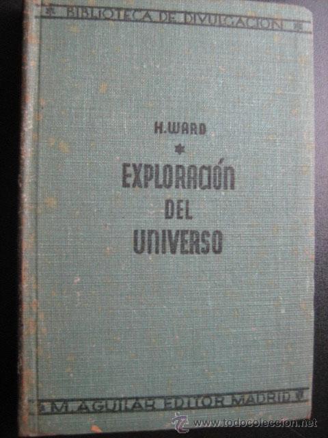 Libros antiguos: EXPLORACI&Oacute;N DEL UNIVERSO. WARD, H. 1931 - Foto 1