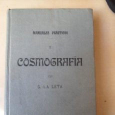 Libros antiguos: COSMOGRAFIA-AUTORES P.BIAGIO-M. LA LETA-MANUALES PRACTICOS Nº 1-CASA EDIT. SOPENA 1895-1900