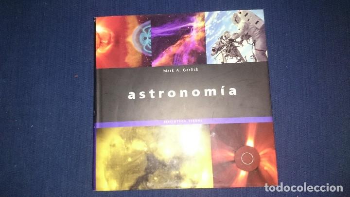 Libros antiguos: ASTRONOMIA -- MARK A. GARLICK -- BIBIOTECA VISUAL - Foto 1