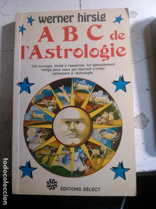 Libros antiguos: a b c de lastrologie, werner hirsig, editions s&eacute;lect - Foto 1