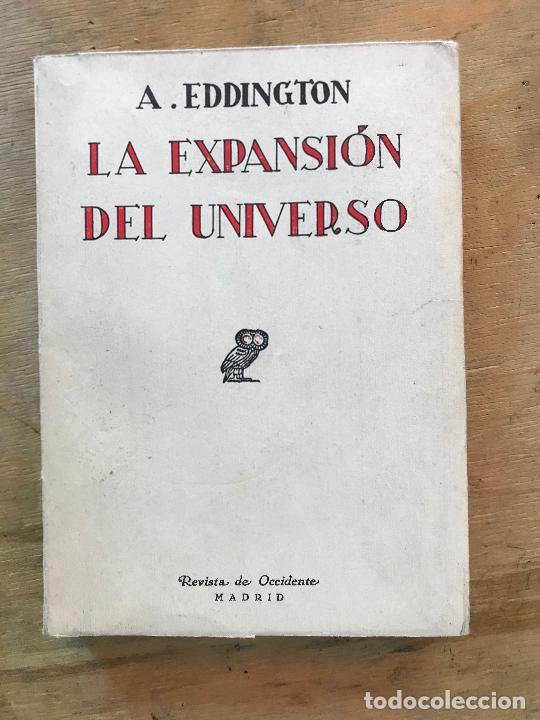 Libros antiguos: LA EXPANSI&Oacute;N DEL UNIVERSO. A. EDDINGTON. - Foto 1