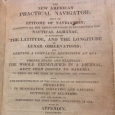 Libros antiguos: THE NEW AMERICAN PRACTICAL NAVIGATOR, BY NATHANIEL BOWDITCH. 1826. BUEN ESTADO.. Lote 290410138