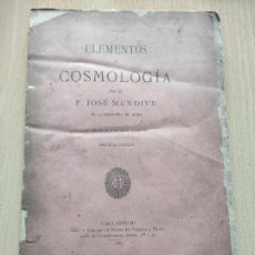 Libros antiguos: ELEMENTOS DE COSMOLOGÍA - JOSE MENDIVE 1885 146P. 22X15. Lote 302317008