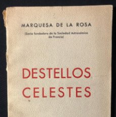 Libros antiguos: [MUJERES DIVULGADORAS CIENTÍFICAS. AUTÓGRAFO] DESTELLOS CELESTES. MARQUESA DE LA ROSA. 1933