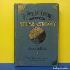 Libros antiguos: ANTIGUO LIBRO - THE TWENTIETH CENTURY ATLAS OF POPULAR ASTRONOMY - THOMAS HEATH B.A. - 1908
