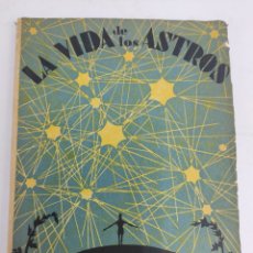 Libros antiguos: L-1656. LA VIDA DE LOS ASTROS, JOSÉ TINOCO. ESPASA CALPE, 1935