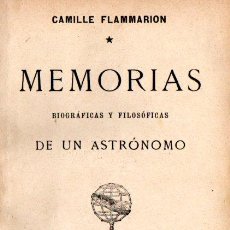 Libros antiguos: CAMILO FLAMMARION : MEMORIAS DE UN ASTRÓNOMO (BOURET, PARÍS, 1913)