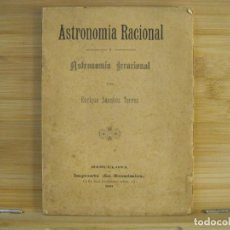Libros antiguos: ASTRONOMIA RACIONAL Y ASTRONOMIA IRRACIONAL-ENRIQUE SANCHEZ BARCELONA AÑO 1901-VER FOTOS-(K-9112). Lote 394530349