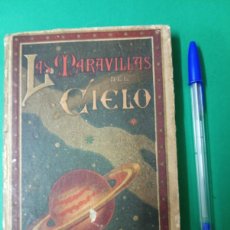 Libros antiguos: ANTIGUO LIBRO LAS MARAVILLAS DEL CIELO. MADRID - SATURNINO CALLEJA.. Lote 394870519