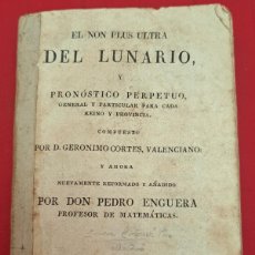 Libros antiguos: EL NON PLUS ULTRA DEL LUNARIO Y PRONOSTICO PERPETUO 1823