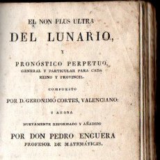 Libros antiguos: CORTÉS VALENCIANO / ENGUERA : NON PLUS ULTRA DEL LUNARIO Y PRONÓSTICO PERPETUO (1823)