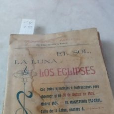 Libros antiguos: EL SOL LA LUNA LOS ECLIPSES ( 30 DE AGOSTO DE 1905) AZCARZA CH 730