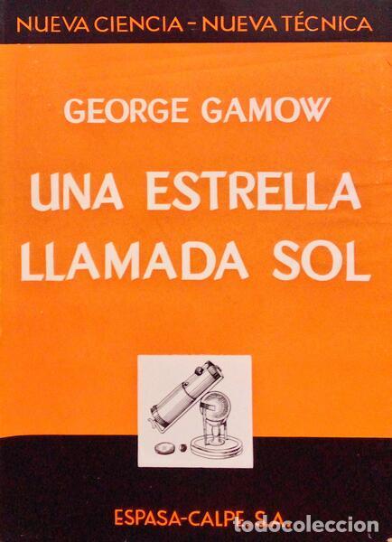 Libros antiguos: GAMOW. (George) - UNA ESTRELLA LLAMADA SOL. - Foto 1