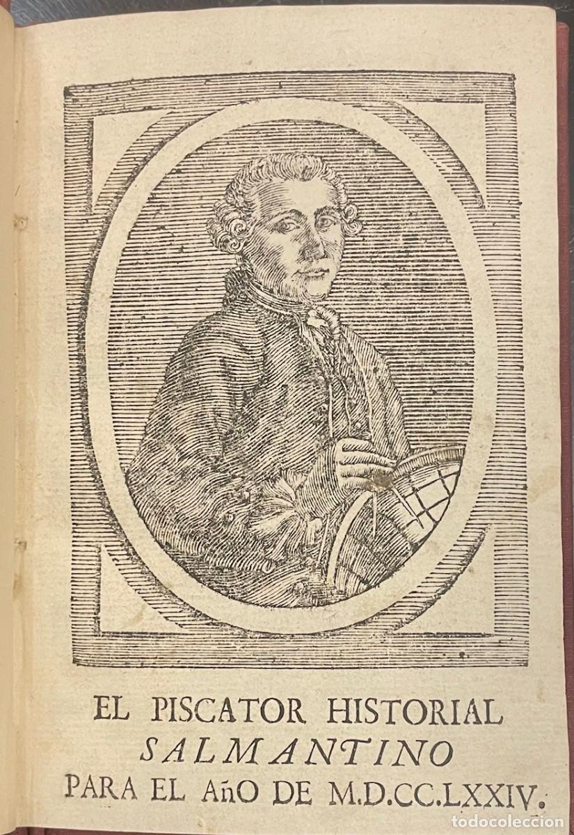 Libros antiguos: El Piscator, Historial de Salamanca, para el a&ntilde;o de 1774. Calculo astronomico y pron&oacute;stico diario de