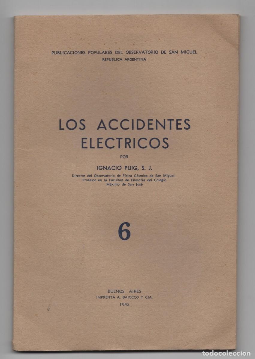 Libros antiguos: OBSERVATORIO DE SAN MIGUEL REPUBLICA DE BUENOS AIRES LOS ACCIDENTES ELECTRICOS IGNACIO PUIG S.J 1942