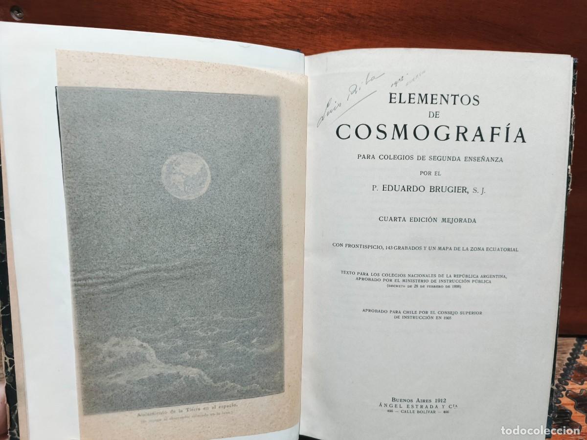 Libros antiguos: Eduardo Brugier &ndash; Elementos de Cosmograf&iacute;a &ndash; &Aacute;ngel Estrada y C&iacute;a. &ndash; 1912 &ndash; CON MAPA DESPLEGABLE